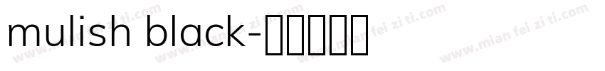 mulish black字体转换